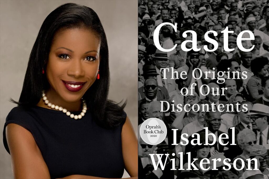 Isabele Wilkerson |  Caste: The Origins of Our Discontent